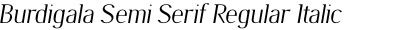 Burdigala Semi Serif Regular Italic